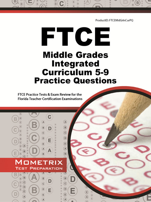 Title details for FTCE Middle Grades Integrated Curriculum 5-9 Practice Questions by FTCE Exam Secrets Test Prep Staff - Available